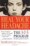 Heal Your Headache: The 1-2-3 Program for Taking Charge of Your Pain